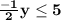 \bold{\frac{-1}{2}y\leq5}