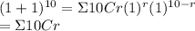 (1+1)^{10} =\Sigma 10Cr (1)^r (1)^{10-r} \\=\Sigma 10Cr