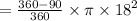 =  \frac{360 - 90}{360}  \times \pi \times  {18}^{2}