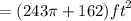 = (243\pi + 162) {ft}^{2}