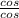 \frac{cos}{cos}