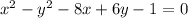 x^2-y^2-8x+6y-1=0