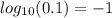log _ {10} (0.1) = -1