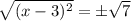 \sqrt{(x-3)^2}=\pm\sqrt{7}