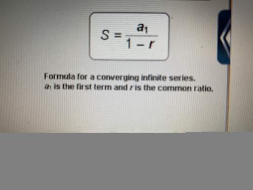 Use the formula to evaluate the infinite series. round to the nearest hundredth if necessary.&lt;