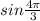 sin\frac{4{\pi}}{3}