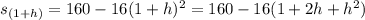 s_{(1+h)}=160-16(1+h)^2=160-16(1+2h+h^2)