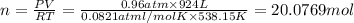 n=\frac{PV}{RT}=\frac{0.96 atm\times 924 L}{0.0821 atm l/mol K\times 538.15 K}=20.0769 mol