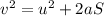 v^2=u^2+2aS