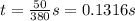 t=\frac{50}{380} s = 0.1316s