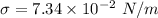 \sigma =7.34\times 10^{-2}\ N/m