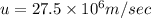 u=27.5\times 10^6m/sec