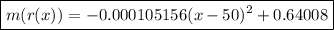 \boxed{m(r(x)) = -0.000105156(x-50)^2 + 0.64008}