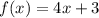 f(x)=4x+3