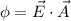 \phi =\vec{E}\cdot \vec{A}