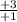 \frac{+3}{+1}