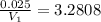 \frac{0.025}{V_1}=3.2808