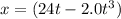 x=(24t-2.0t^3)