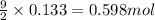 \frac{9}{2}\times 0.133=0.598mol