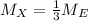 M_X = \frac{1}{3}M_E