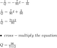 -\frac{1}{Q} = -\frac{7}{90} t - \frac{1}{45}\\  \\\frac{1}{Q} = \frac{7}{90}t + \frac{2}{90}\\\\\frac{1}{Q} = \frac{7t + 2}{90}\\\\\\\bullet \ cross - multiply \ the \ equation \\\\Q = \frac{90}{7t + 2}