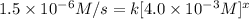 1.5\times 10^{-6} M/s=k[4.0\times 10^{-3} M]^x