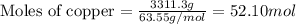 \text{Moles of copper}=\frac{3311.3g}{63.55g/mol}=52.10mol