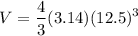 $V=\frac{4}{3} (3.14)(12.5)^3
