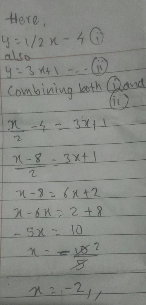 Whats the solution to y= 1/2x - 4 and y= 3x+1
