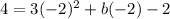 4=3(-2)^{2} +b(-2)-2