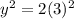 y^2 = 2(3)^2
