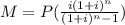 M = P (\frac{i (1+i)^n}{(1+i)^n -1})