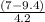 \frac{(7 - 9.4)}{4.2}