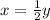 x= \frac{1}{2}y