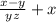 \frac{x - y}{yz} + x