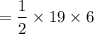 $=\frac{1}{2}\times{19}\times{6}