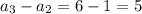 a_3-a_2=6-1=5