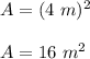 A=(4\ m)^2\\\\A=16\ m^2