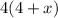 4(4+x)