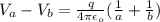 V_{a} - V_{b} = \frac{q}{4 \pi \epsilon_{o}}(\frac{1}{a} + \frac{1}{b})