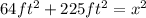 64ft^2+225ft^2=x^2