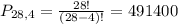 P_{28,4} = \frac{28!}{(28-4)!} = 491400