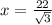 x=\frac{22}{\sqrt{3}}