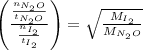 \left(\frac{\frac{n_{N_2O}}{t_{N_2O}}}{\frac{n_{I_2}}{t_{I_2}}}\right)=\sqrt{\frac{M_{I_2}}{M_{N_2O}}}