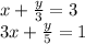 x + \frac{y}{3} = 3\\ 3x+ \frac{y}{5} = 1