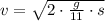 v = \sqrt{2\cdot \frac{g}{11}\cdot s }