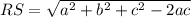 RS = \sqrt{a^{2}+b^{2}+c^{2}-2ac}