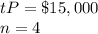 tP=\$15,000\\n=4