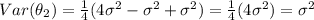 Var(\theta_2) = \frac{1}{4} (4\sigma^2 -\sigma^2 +\sigma^2)= \frac{1}{4} (4\sigma^2)= \sigma^2