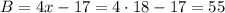 B=4x-17=4\cdot 18-17=55